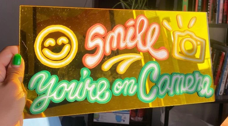 Smile, you're on camera!